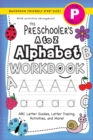 The Preschooler's A to Z Alphabet Workbook : (Ages 4-5) ABC Letter Guides, Letter Tracing, Activities, and More! (Backpack Friendly 6"x9" Size) - Book