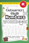 The Kindergartner's 1 to 20 Numbers Workbook : (Ages 5-6) 1-20 Number Guides, Number Tracing, Activities, and More! (Backpack Friendly 6"x9" Size) - Book