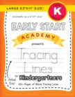 Early Start Academy, Tracing Lines for Kindergartners (Large 8.5"x11" Size!) - Book