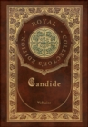 Candide (Royal Collector's Edition) (Annotated) (Case Laminate Hardcover with Jacket) - Book