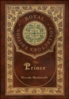 The Prince (Royal Collector's Edition) (Annotated) (Case Laminate Hardcover with Jacket) - Book