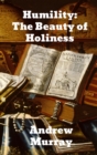 Humility : The Beauty of Holiness - Book