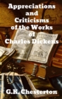 Appreciations and Criticisms of the Works of Charles Dickens - Book