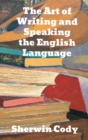 The Art Of Writing & Speaking The English Language : Word-Study and Composition & Rhetoric - Book