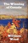 The Winning of Canada : A Chronicle of Wolfe - Book