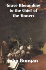 Grace Abounding to the Chief of Sinners - Book