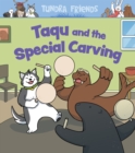 Taqu and the Special Carving : English Edition - Book