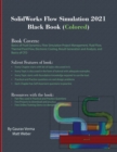 SolidWorks Flow Simulation 2021 Black Book (Colored) - Book
