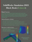 SolidWorks Simulation 2021 Black Book (Colored) - Book
