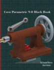 Creo Parametric 9.0 Black Book - Book