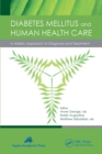 Diabetes Mellitus and Human Health Care : A Holistic Approach to Diagnosis and Treatment - Book