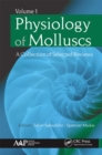 Physiology of Molluscs : A Collection of Selected Reviews, Volume 1 - Book