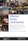 Effective School Librarianship : Successful Professional Practices from Librarians around the World: Volume 2: Africa, Asia, and Australia - Book