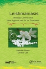 Leishmaniasis : Biology, Control and New Approaches for Its Treatment - Book