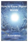 How to Know Higher Worlds - Book