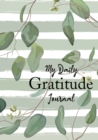 My Daily Gratitude Journal : (Eucalyptus Leaves) A 52-Week Guide to Becoming Grateful - Book
