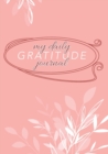 My Daily Gratitude Journal : (Mauve Floral) A 52-Week Guide to Becoming Grateful - Book