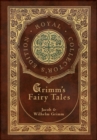 Grimm's Fairy Tales (Royal Collector's Edition) (Case Laminate Hardcover with Jacket) - Book