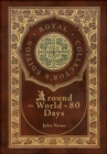 Around the World in 80 Days (Royal Collector's Edition) (Case Laminate Hardcover with Jacket) - Book