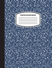 Classic Composition Notebook : (8.5x11) Wide Ruled Lined Paper Notebook Journal (Dark Blue) (Notebook for Kids, Teens, Students, Adults) Back to School and Writing Notes - Book