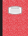 Classic Composition Notebook : (8.5x11) Wide Ruled Lined Paper Notebook Journal (Red) (Notebook for Kids, Teens, Students, Adults) Back to School and Writing Notes - Book