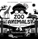 I See Zoo Animals : Bilingual (English / German) (Englisch / Deutsch) A Newborn Black & White Baby Book (High-Contrast Design & Patterns) (Panda, Koala, Sloth, Monkey, Kangaroo, Giraffe, Elephant, Lio - Book