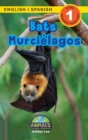 Bats / Murcielagos : Bilingual (English / Spanish) (Ingles / Espanol) Animals That Make a Difference! (Engaging Readers, Level 1) - Book