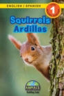 Squirrels / Ardillas : Bilingual (English / Spanish) (Ingles / Espanol) Animals That Make a Difference! (Engaging Readers, Level 1) - Book