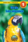 Birds / Les oiseaux : Bilingual (English / French) (Anglais / Francais) Animals That Make a Difference! (Engaging Readers, Level 1) - Book