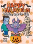Happy Halloween Coloring Book for Kids : (Ages 4-8) Monsters, Pumpkins, and More! (Halloween Gift for Kids, Grandkids, Holiday) - Book
