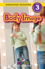 Body Image : Understand Your Mind and Body (Engaging Readers, Level 3) - Book