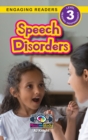 Speech Disorders : Understand Your Mind and Body (Engaging Readers, Level 3) - Book