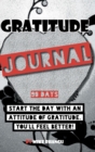 Gratitude Journal : A daily journal for practicing gratitude and receiving happiness, designed by a spiritual specialist. Start the day with an attitude of gratitude. 90 days of gratitude inside for y - Book