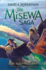 The Sleeping Giant : The Misewa Saga, Book Five - Book