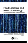 Food Microbial and Molecular Biology : From Fundamentals to Applications - Book