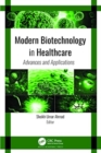 Modern Biotechnology in Healthcare : Advances and Applications - Book
