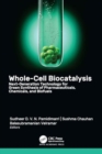 Whole-Cell Biocatalysis : Next-Generation Technology for Green Synthesis of Pharmaceutical, Chemicals, and Biofuels - Book