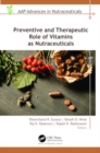 Preventive and Therapeutic Role of Vitamins as Nutraceuticals - Book