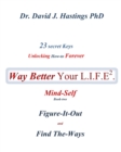 23 Secret Keys unlocking How To Forever Way Better Your L.I.F.E. : Mind-Self - Book