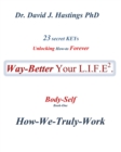 23 Secret Keys unlocking How-to Forever Way Better Your L.I.F.E. : Tactics (Book-three) - Book