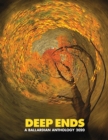 Deep Ends : A Ballardian Anthology 2020 - Book