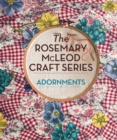 The Rosemary McLeod Craft Series: Adornments - eBook