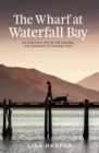 The Wharf at Waterfall Bay - eBook