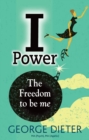 I-Power : The Freedom to Be Me - eBook