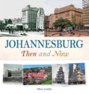 Johannesburg Then and Now - eBook