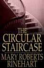 The Circular Staircase - eBook