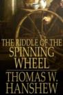 The Riddle of the Spinning Wheel - eBook