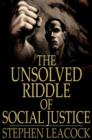 The Unsolved Riddle of Social Justice - eBook