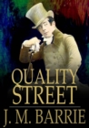 Quality Street : A Comedy - eBook