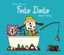 Fodo Dodo Goes Fishing - eBook
